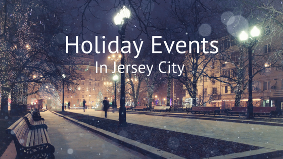 LOCAL HOLIDAY EVENTS IN JERSEY CITY