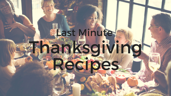 LAST MINUTE THANKSGIVING RECIPES