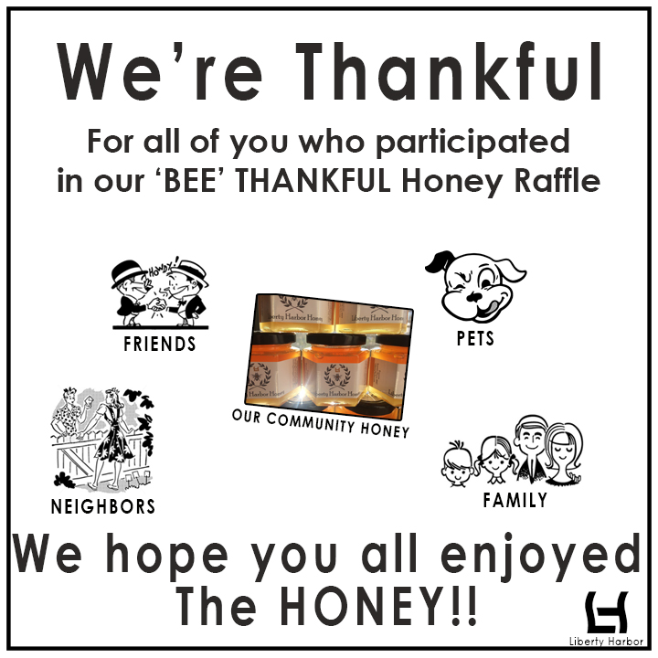 THANK YOU TO ALL THE PARTICIPANTS IN OUR ‘BEE THANKFUL’ HONEY RAFFLE!